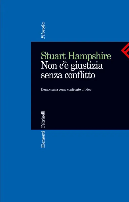 Non c‘è giustizia senza conflitto. Democrazia come confronto di idee Promozione Esclusiva