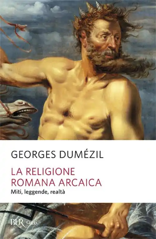 La religione romana arcaica. Miti, leggende, realtà della vita religiosa romana. Con un‘appendice sulla religione degli etruschi Ultima Occasione