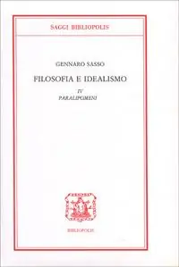 Direttamente Dal Produttore Filosofia e idealismo. Vol. 4 Paralipomeni.