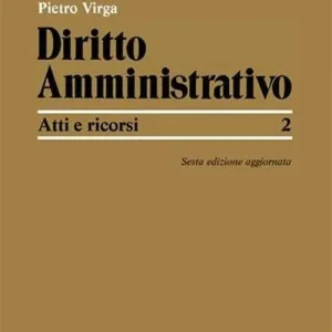 Diritto amministrativo. Vol. 2 Atti e ricorsi. Scelto Dai Clienti