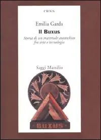 Il Buxus. Storia di un materiale autarchico fra arte e tecnologia Compra Adesso