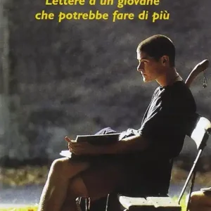 Caro Stefano. Lettere a un giovane che potrebbe fare di più Offerta Speciale