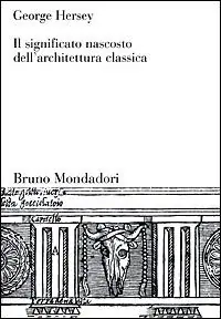 Compra Oggi Stesso Il significato nascosto dell‘architettura classica