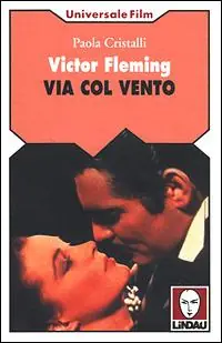 Nuovo Arrivo Victor Fleming. Via col vento