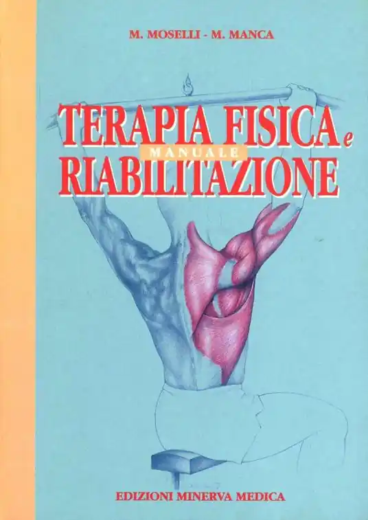 Manuale di terapia fisica e riabilitazione A Buon Prezzo