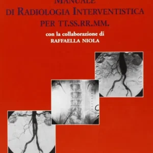 Manuale di radiologia interventistica per TT.SS.RR.MM. Super Prezzo