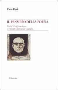Spedizione Espresso Il pensiero della poesia. Carlo Michelstaedter e il Romanticismo della tragedia