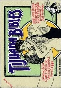 Soddisfatti O Rimborsati Tijuana Bibles. Gli eroi dei comics americani nei vecchi fumetti fuorilegge 1930-1950