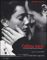 Direttamente Dal Produttore L‘ ultimo bacio. La storia di tutte le storie d‘amore