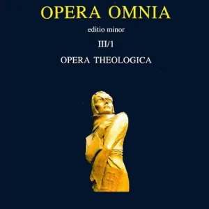 Opera omnia. Vol. 3/I Opera theologica. Editio minor Promozione Esclusiva