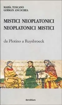 Vendita Finale Mistici neoplatonici neoplatonici mistici. Da Plotino a Ruysbroeck