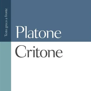 Ultime Pezzi Critone. Testo greco a fronte
