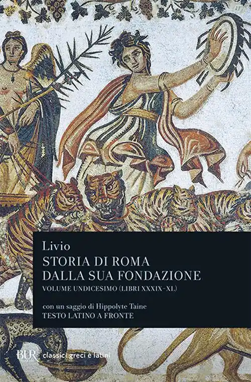 Saldi Storia di Roma dalla sua fondazione. Testo latino a fronte. Vol. 11 Libri 39-40