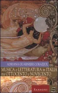 Musica e letteratura in Italia tra Ottocento e Novecento Non Perdere