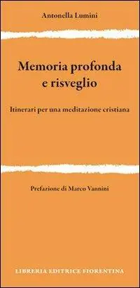 Memoria profonda e risveglio. Itinerari per una meditazione cristiana Promozione