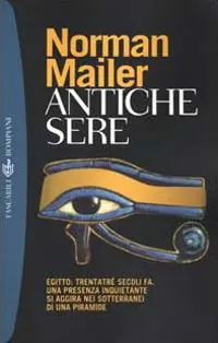 Antiche sere. Egitto trentatré secoli fa. Una presenza inquietante si aggira nei sotterranei di una piramide Prezzo Conveniente