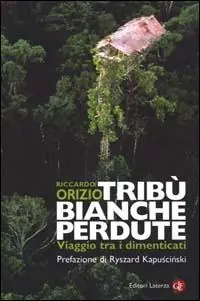Compra Online Tribù bianche perdute. Viaggio tra i dimenticati