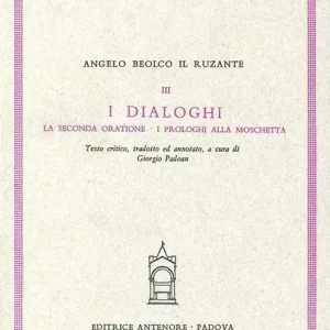 Scelto Dai Clienti I dialoghi. La seconda Oratione. I prologhi alla Moschetta