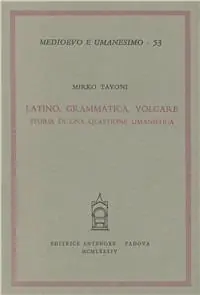 Compra Online Latino, grammatica, volgare. Storia di una questione umanistica