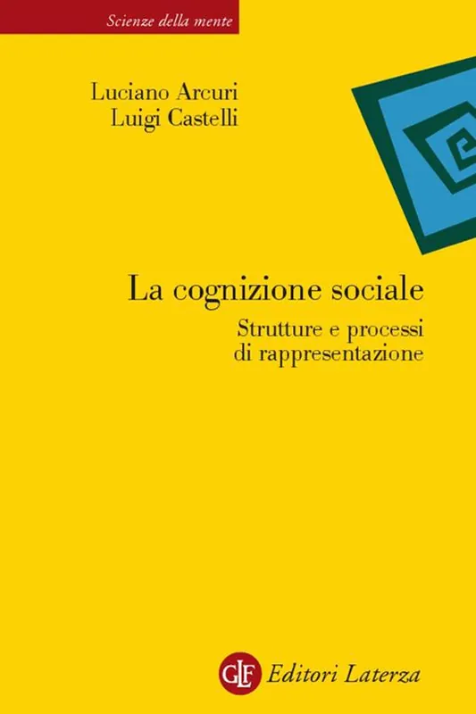 Promozione Esclusiva La cognizione sociale. Strutture e processi di rappresentazione