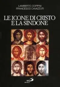 Le icone di Cristo e la Sindone. Un modello per l‘arte cristiana Scelto Dai Clienti