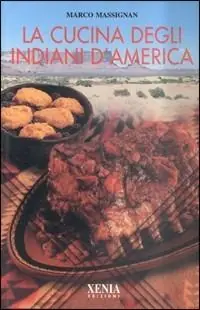 Pagamento Sicuro La cucina degli indiani d‘America