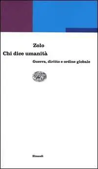 Bestseller Chi dice umanità. Guerra, diritto e ordine globale