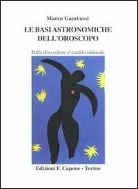 Le basi astronomiche dell‘oroscopo. Dalla sfera celeste al cerchio zodiacale Spedizione Espresso
