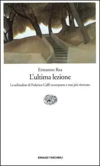 Offerta L‘ ultima lezione. La solitudine di Federico Caffè scomparso e mai più ritrovato