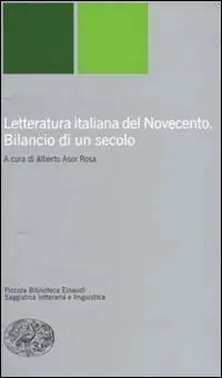 Letteratura italiana del Novecento. Bilancio di un secolo Miglior Prezzo