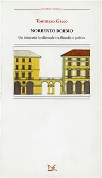 Norberto Bobbio. Un itinerario intellettuale tra filosofia e politica Promozione Esclusiva