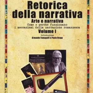 Occasione Imperdibile Retorica della narrativa. Vol. 1 Arte e narrativa. Come e perché funzionano i meccanismi della narrazione romanzesca