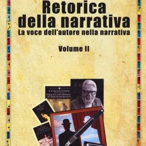 Retorica della narrativa. Vol. 2 La voce dell‘autore nella narrativa Prezzo Di Fabbrica