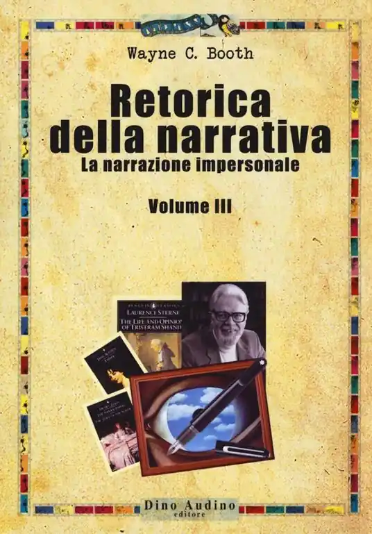 Retorica della narrativa. Vol. 3 La narrazione impersonale Non Perdere