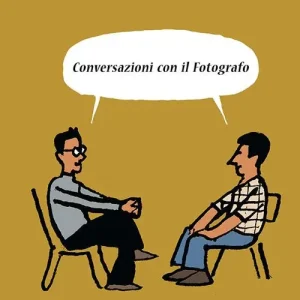 Nuovo Arrivo Conversazioni con il fotografo