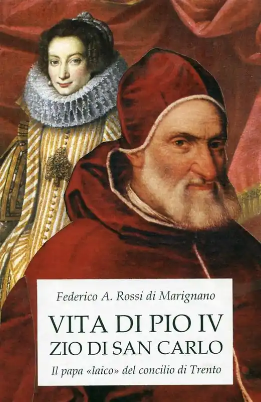 Direttamente Dal Produttore Vita di Pio IV zio di san Carlo. Il papa «laico» del concilio di Trento