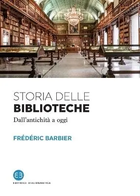 Subito Disponibile Storia delle biblioteche. Dall‘antichità a oggi