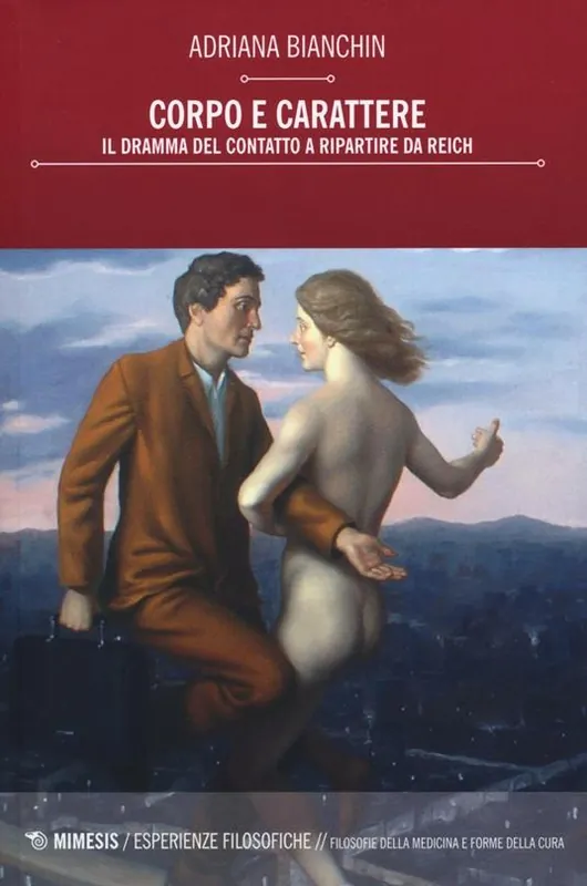 Must-Have Corpo e carattere. Il dramma del contatto a ripartire da Reich