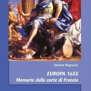 Subito Disponibile Europa 1655. Memorie dalla corte di Francia