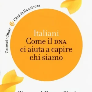 Bestseller Italiani. Come il DNA ci aiuta a capire chi siamo