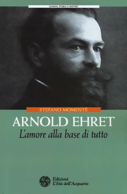 Arnold Ehret. L‘amore alla base di tutto Più Venduto