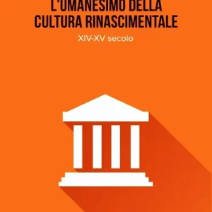 L‘umanesimo nella cultura rinascimentale. XIV-XV secolo Miglior Prezzo