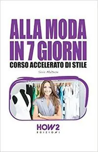 Alla moda in 7 giorni. Corso accelerato di stile A Buon Prezzo