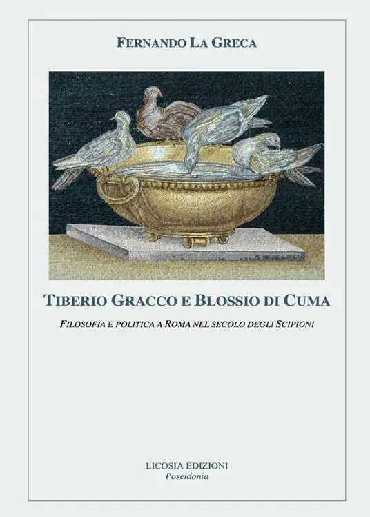 Tiberio Gracco e Blossio di Cuma. Filosofia e politica a Roma nel secolo degli Scipioni Solo Oggi