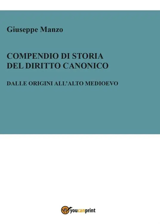Subito Disponibile Compendio di storia del diritto canonico. Dalle origini all‘Alto Medioevo