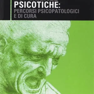 Esperienze psicotiche percorsi psicopatologici e di cura Acquista Ora