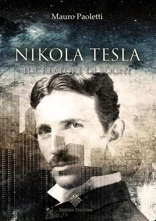 A Buon Prezzo Nikola Tesla. Il creatore di sogni