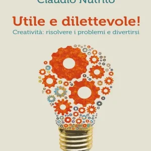 Esclusivo Utile e dilettevole! Creatività risolvere i problemi e divertirsi