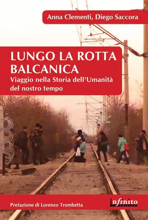Lungo la rotta balcanica. Viaggio nella storia dell‘umanità del nostro tempo Occasione