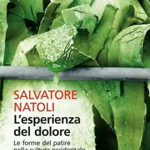 Compra Online L‘esperienza del dolore. Le forme del patire nella cultura occidentale
